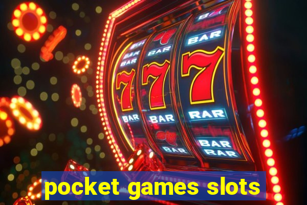 pocket games slots